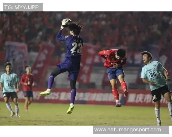 2018年鲁能与重庆精彩对决比赛录像回顾与分析