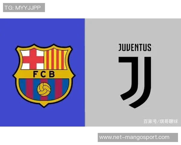 巴塞罗那与尤文图斯首发阵容对比分析及战术解析