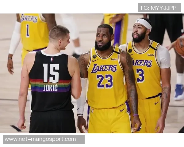 掘金与湖人对决精彩回放全场高光时刻回顾与分析 掘金与湖人对决精彩回放全场高光时刻回顾与分析